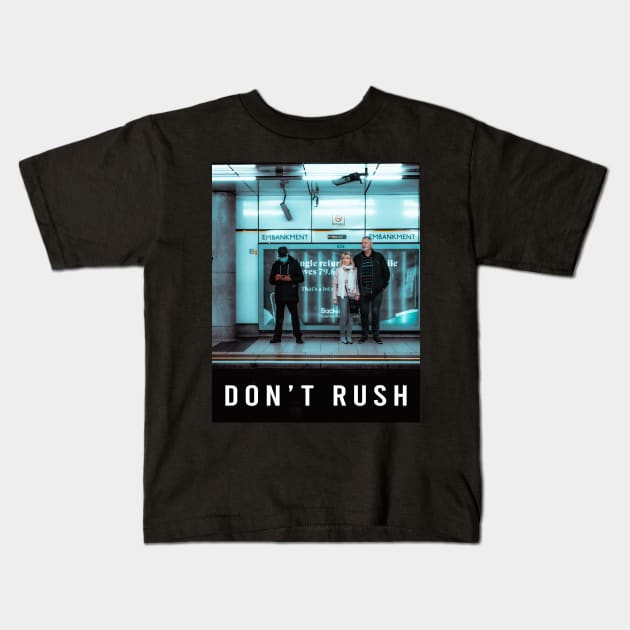Don't Rush, But Don't Slow Down Kids T-Shirt by ohmyjays